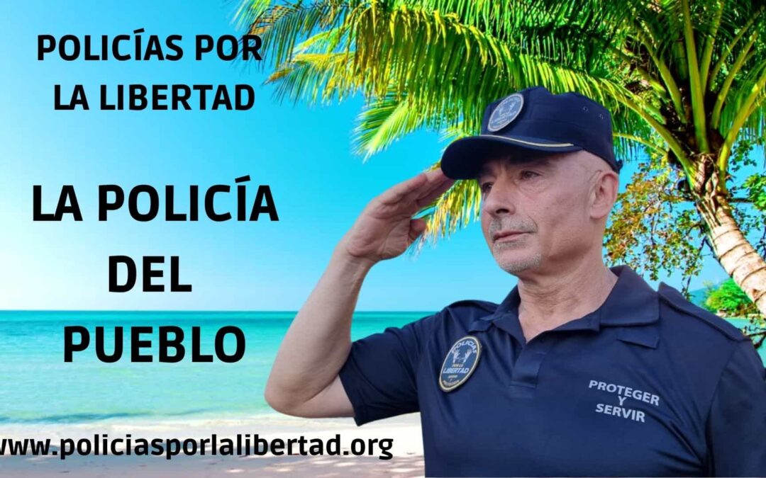 👮‍♂ LOS POLICÍAS POR LA LIBERTAD POLICÍAS CON VALORES 👨‍✈️