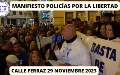 Manifiesto de Policías por la Libertad contra las actuaciones de la policía de Marlaska en Ferraz